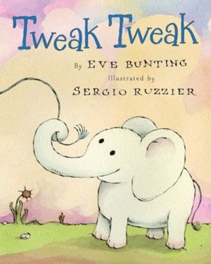 Tweak Tweak by Eve Bunting