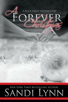 A Forever Christmas (A Black Family Holiday Story) by Sandi Lynn