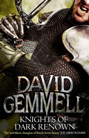 Knights of Dark Renown by David Gemmell