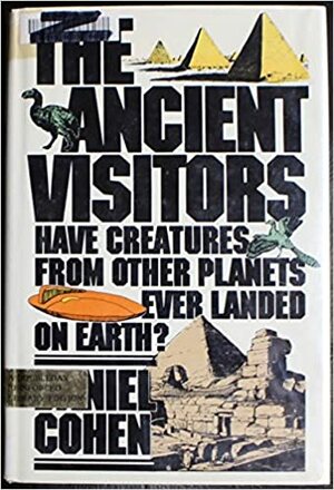 The Ancient Visitors by Daniel Cohen