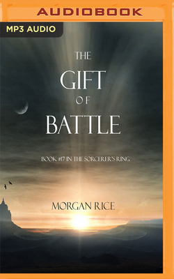 The Gift of Battle by Morgan Rice