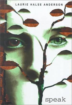 Speak by Laurie Halse Anderson