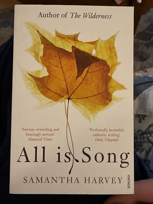 All is Song by Samantha Harvey