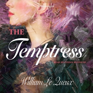 The Temptress by William Le Queux