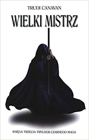 Wielki Mistrz. Ksiega trzecia Trylogii Czarnego Maga by Trudi Canavan