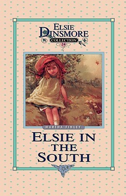 Elsie in the South, Book 24 by Martha Finley