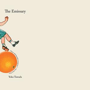 The Emissary by Yōko Tawada