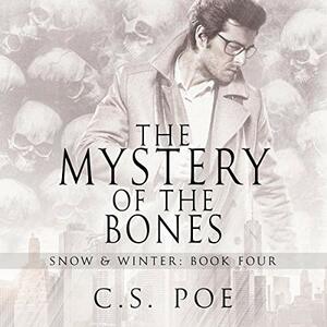 The Mystery of the Bones by C.S. Poe