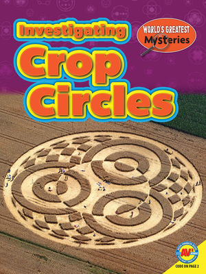 Investigating Crop Circles by Emily O'Keefe