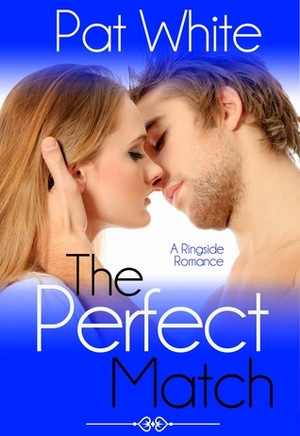 The Perfect Match by Pat White