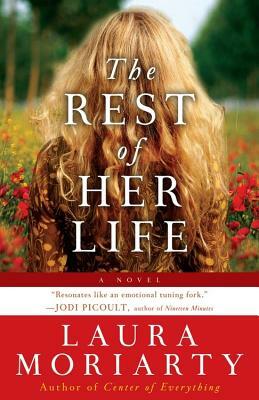 The Rest of Her Life by Laura Moriarty