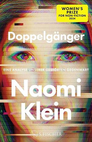 Doppelgänger - Eine Analyse unserer gestörten Gegenwart by Naomi Klein