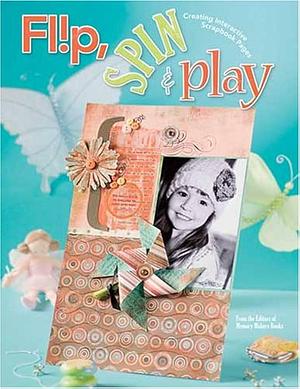 Flip, Spin &amp; Play: Creating Interactive Scrapbook Pages by Memory Makers