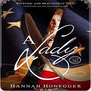 A Lady by Hannah Honegger