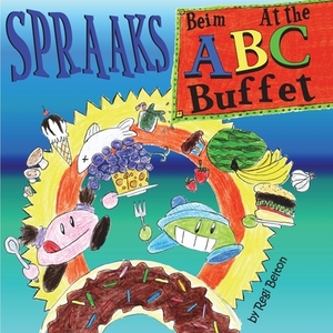 Spraaks At the ABC Buffet - Beim ABC Buffet by Regi Belton