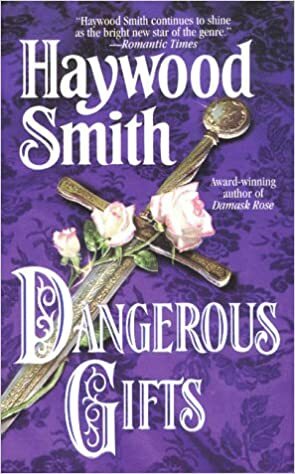 Dangerous Gifts by Haywood Smith