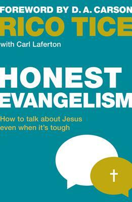 Honest Evangelism: How to Talk about Jesus Even When It's Tough by Rico Tice
