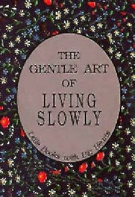 Gentle Art of Living Slowly by David Grayson