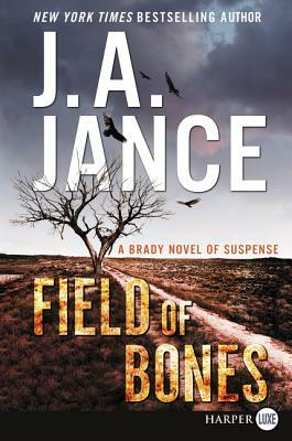 Field of Bones by J.A. Jance