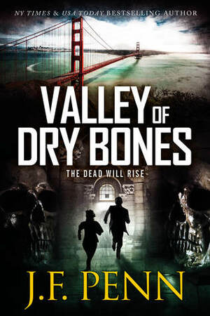 Valley of Dry Bones by J.F. Penn