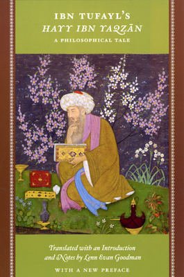 The Legend of Hayy Ibn Yaqzan: by Ibn Tufail
