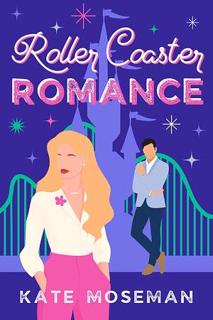 Roller Coaster Romance by Kate Moseman