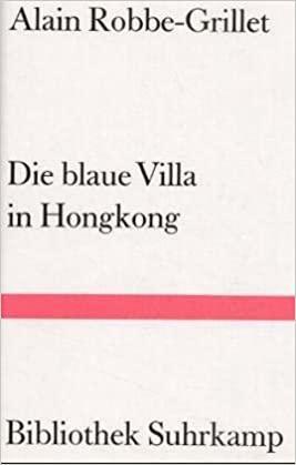 Die Blaue Villa In Hongkong: Roman by Alain Robbe-Grillet
