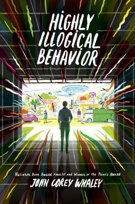 Highly Illogical Behavior by John Corey Whaley