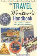 The Travel Writer's Handbook: How to Write and Sell Your Own Travel Experiences by Louise Purwin Zobel, Jacqueline Harmon Butler