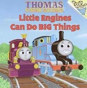 Little Engines Can Do Big Things by Britt Allcroft, W. Awdry, W. Awdry