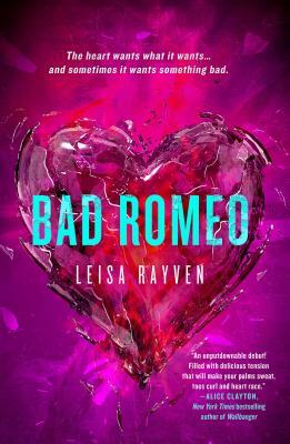 Bad Romeo by Leisa Rayven