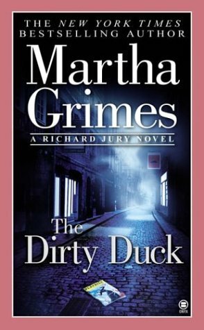 The Dirty Duck by Martha Grimes