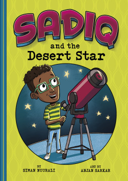 Sadiq and the Desert Star by Anjan Sarkar, Siman Nuurali