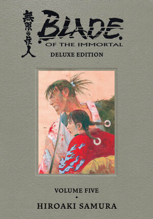 Blade of the Immortal Deluxe Omnibus, Volume 5 by Hiroaki Samura