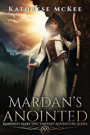 Mardan's Anointed by Kathrese McKee, Kathrese McKee