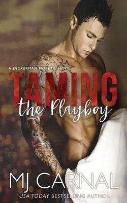 Taming the Playboy by Mj Carnal