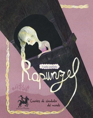 Rapunzel: 3 Cuentos Predliectos de Alrededor del Mundo by Cari Meister