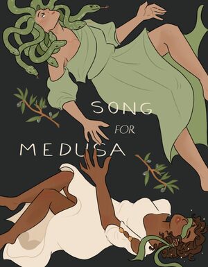 Song For Medusa  by Grace Desmarais