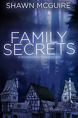 Family Secrets by Shawn McGuire