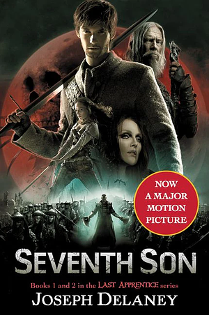 The Last Apprentice: Seventh Son: Book 1 and Book 2 by Joseph Delaney