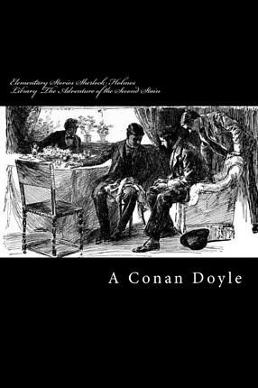 The Adventure of the Second Stain by Arthur Conan Doyle