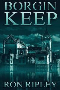 Borgin Keep by Ron Ripley