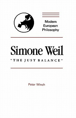 Simone Weil: "the Just Balance" by Peter Winch