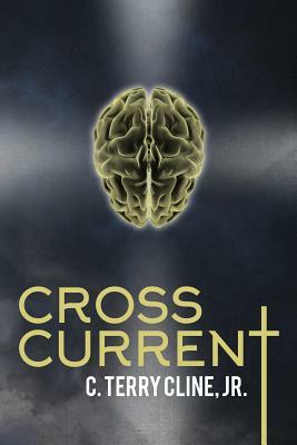 Cross Current by C. Terry Cline Jr