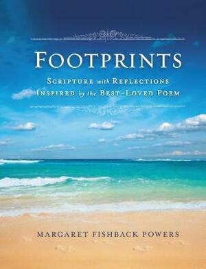 Footprints: Scripture with Reflections Inspired by the Best-Loved Poem by Margaret Fishback Powers