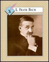 L. Frank Baum by Jill C. Wheeler