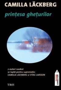 Prinţesa gheţurilor by Camilla Läckberg, Simona Ţenţea, Åsa Apelkvist
