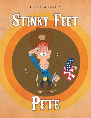 Stinky Feet Pete by Fred Wilson