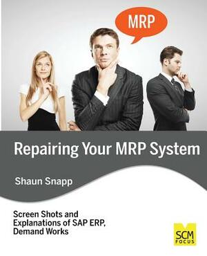Repairing Your MRP System by Shaun Snapp