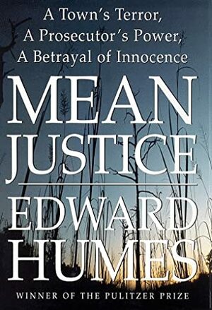 Mean Justice by Edward Humes